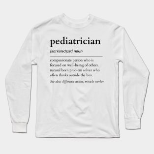 Pediatrician Noun Long Sleeve T-Shirt